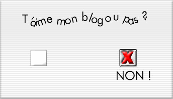 t'aime mon blog ou pas?